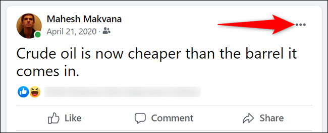 Haz clic en los tres puntos en la esquina superior derecha de una publicación de Facebook.