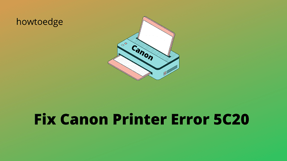 Solucione el error de impresora Canon 5C20 en Windows