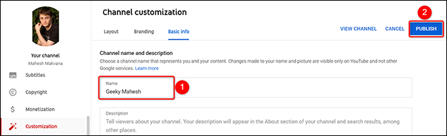 Introduzca un nuevo nombre para el canal y haga clic en "Publicar" en el "Personalización de canales" página en YouTube Studio.