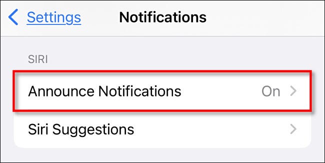 En la configuración de notificaciones, toca "Anunciar notificaciones."
