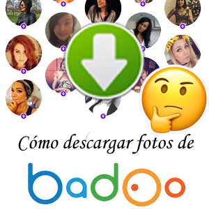 como guardar fotos de badoo