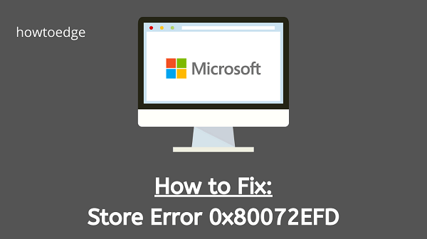 Error de tienda de Microsoft 0x80072EFD en Windows 10